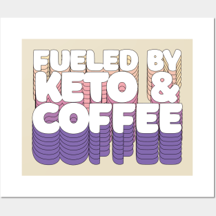 Fueled By Keto & Coffee //// Retro Typographic Design Posters and Art